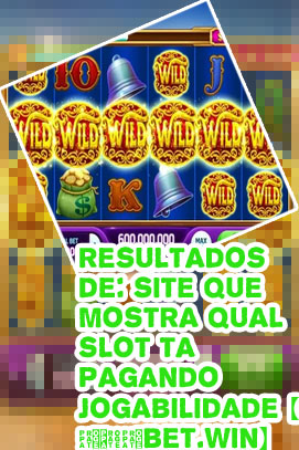 Site que mostra qual slot ta pagando